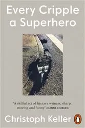 Book cover of Every Cripple a Superhero by Christoph Keller