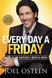 Book cover of Every Day a Friday by Joel Osteen