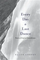 Book cover of Every Day a Last Dance by Ellen Coffey