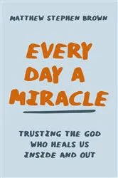 Book cover of Every Day a Miracle by Unknown