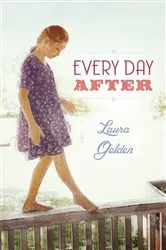 Book cover of Every Day After by Laura Golden