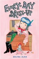 Book cover of Every-Day Dress-Up by Selina Alko