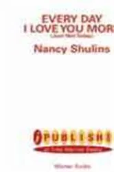 Book cover of Every Day I Love You More (Just Not Today) by Nancy Shulins