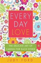 Book cover of Every Day Love by Judy Ford