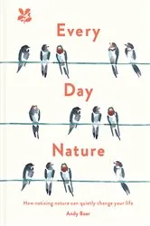 Book cover of Every Day Nature by Andy Beer