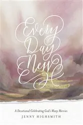 Book cover of Every Day New by Jenny Highsmith