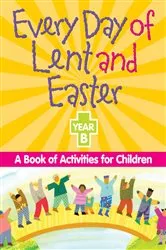 Book cover of Every Day of Lent and Easter, Year B by Redemptorist Pastoral Publication