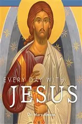 Book cover of Every Day with Jesus by Amore, Mary, Dr.