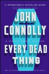 Book cover of Every Dead Thing by John Connolly