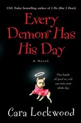 Book cover of Every Demon Has His Day by Cara Lockwood