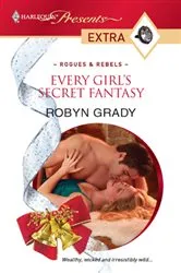 Book cover of Every Girl's Secret Fantasy by Robyn Grady