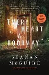 Book cover of Every Heart a Doorway by Seanan McGuire