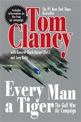 Book cover of Every Man A Tiger (Revised) by Tom Clancy
