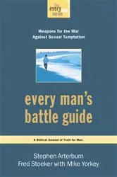Book cover of Every Man's Battle Guide by Stephen Arterburn