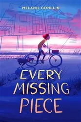 Book cover of Every Missing Piece by Melanie Conklin