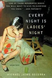 Book cover of Every Night Is Ladies' Night by Michael Jaime-Becerra