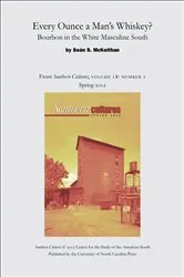Book cover of Every Ounce a Man’s Whiskey?: Bourbon in the White Masculine South by Seán S. McKeithan