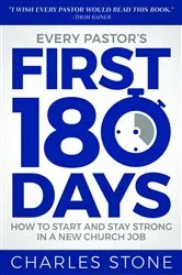 Book cover of Every Pastor's First 180 Days by Charles Stone