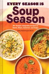 Book cover of Every Season Is Soup Season by Shelly Westerhausen Worcel