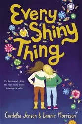 Book cover of Every Shiny Thing by Cordelia Jensen