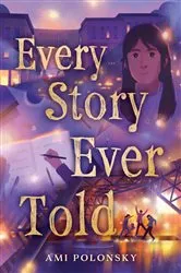 Book cover of Every Story Ever Told by Ami Polonsky