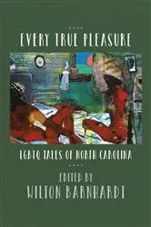 Book cover of Every True Pleasure by Wilton Barnhardt