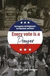 Book cover of Every Vote Is a Prayer by Cathy Cambron