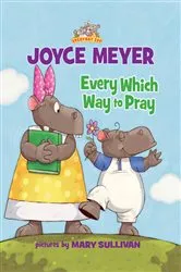 Book cover of Every Which Way to Pray by Joyce Meyer