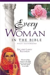 Book cover of Every Woman in the Bible by Angie Peters