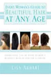 Book cover of Every Woman's Guide to Beautiful Hair at Any Age by Unknown