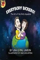 Book cover of Everybody Bickers! The Art of the Petty Squabble by Lisa & Phil Linson