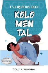 Book cover of Everybody Don Kolomental by Tolu' A. Akinyemi