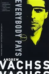 Book cover of Everybody Pays by Andrew Vachss