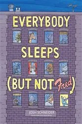 Book cover of Everybody Sleeps (But Not Fred) by Josh Schneider