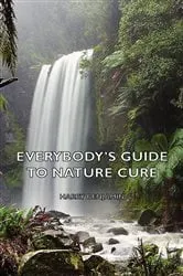 Book cover of Everybody's Guide to Nature Cure by Unknown