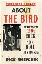 Book cover of Everybody's Heard about the Bird by Rick Shefchik