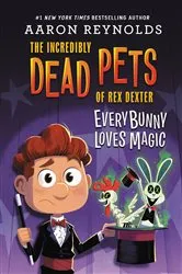 Book cover of Everybunny Loves Magic by Aaron Reynolds