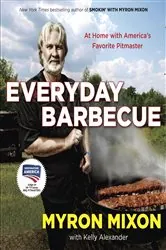 Book cover of Everyday Barbecue by Myron Mixon