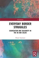 Book cover of Everyday Border Struggles by Thom Tyerman