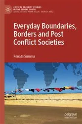 Book cover of Everyday Boundaries, Borders and Post Conflict Societies by Renata Summa