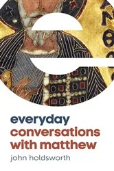 Book cover of Everyday Conversations with Matthew by John Holdsworth