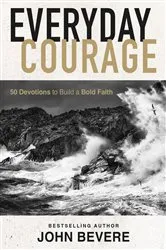 Book cover of Everyday Courage by John Bevere