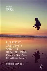 Book cover of Everyday Creativity and the Healthy Mind by Ruth Richards