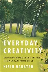 Book cover of Everyday Creativity by Kirin Narayan
