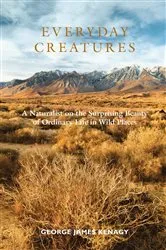 Book cover of Everyday Creatures (2nd ed.) by George James Kenagy