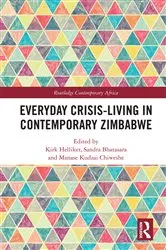 Book cover of Everyday Crisis-Living in Contemporary Zimbabwe by Kirk Helliker
