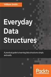 Book cover of Everyday Data Structures by William Smith