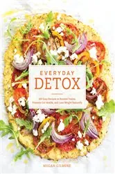 Book cover of Everyday Detox by Megan Gilmore