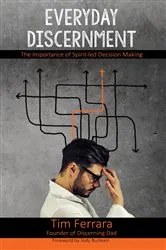 Book cover of Everyday Discernment by Tim Ferrara