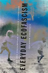 Book cover of Everyday Ecofascism by Alexander Menrisky
